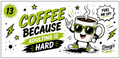 Coffee Because Adulting Is Hard