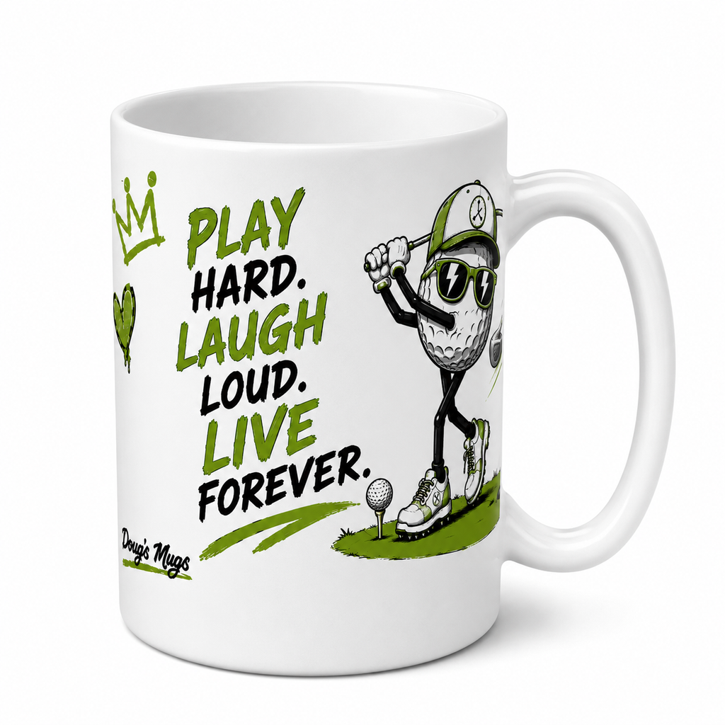 Play Hard Laugh Loud Live Forever