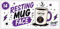 Resting Mug Face
