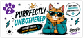 Purrfectly Unbothered