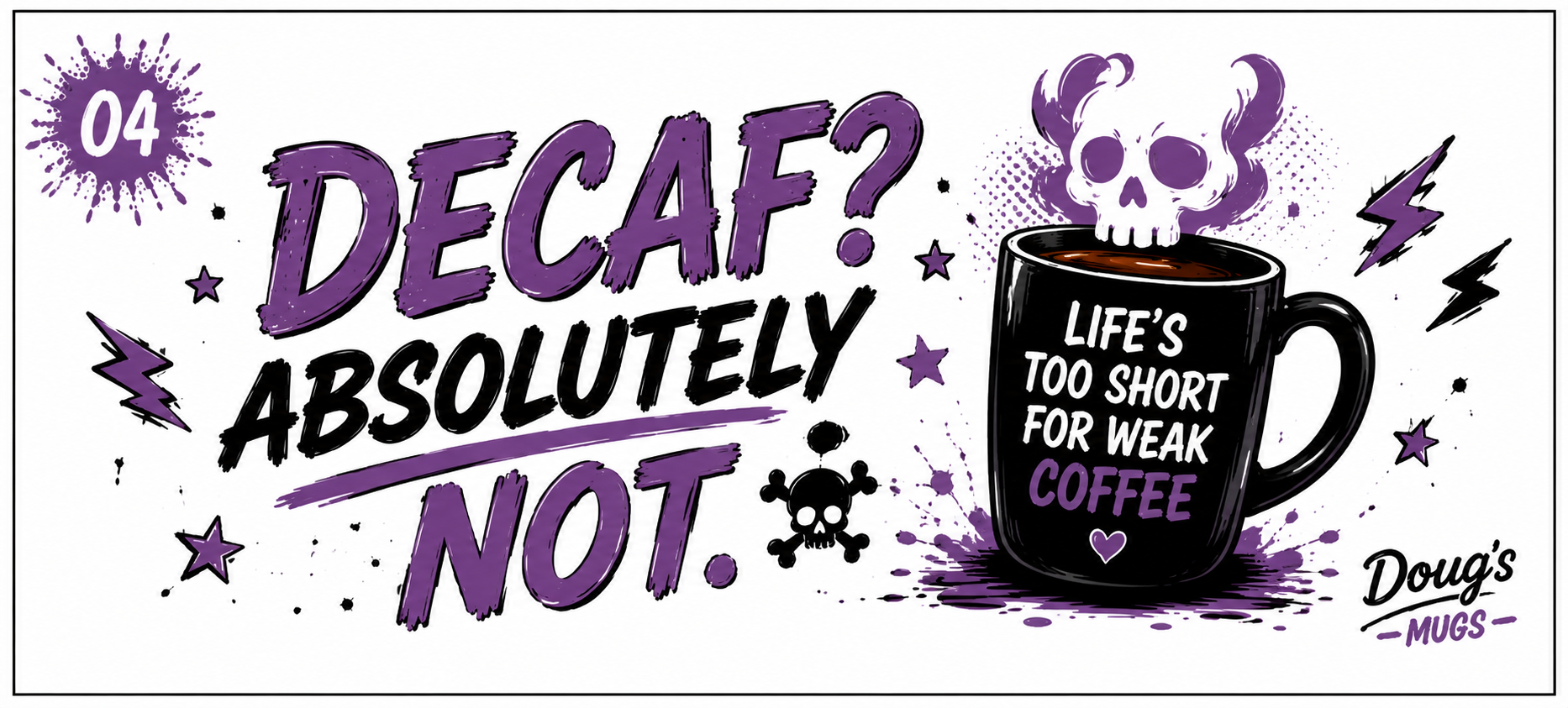 Decaf? Absolutely Not