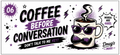 Coffee Before Conversation