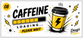 Caffeine Loading... Please Wait!