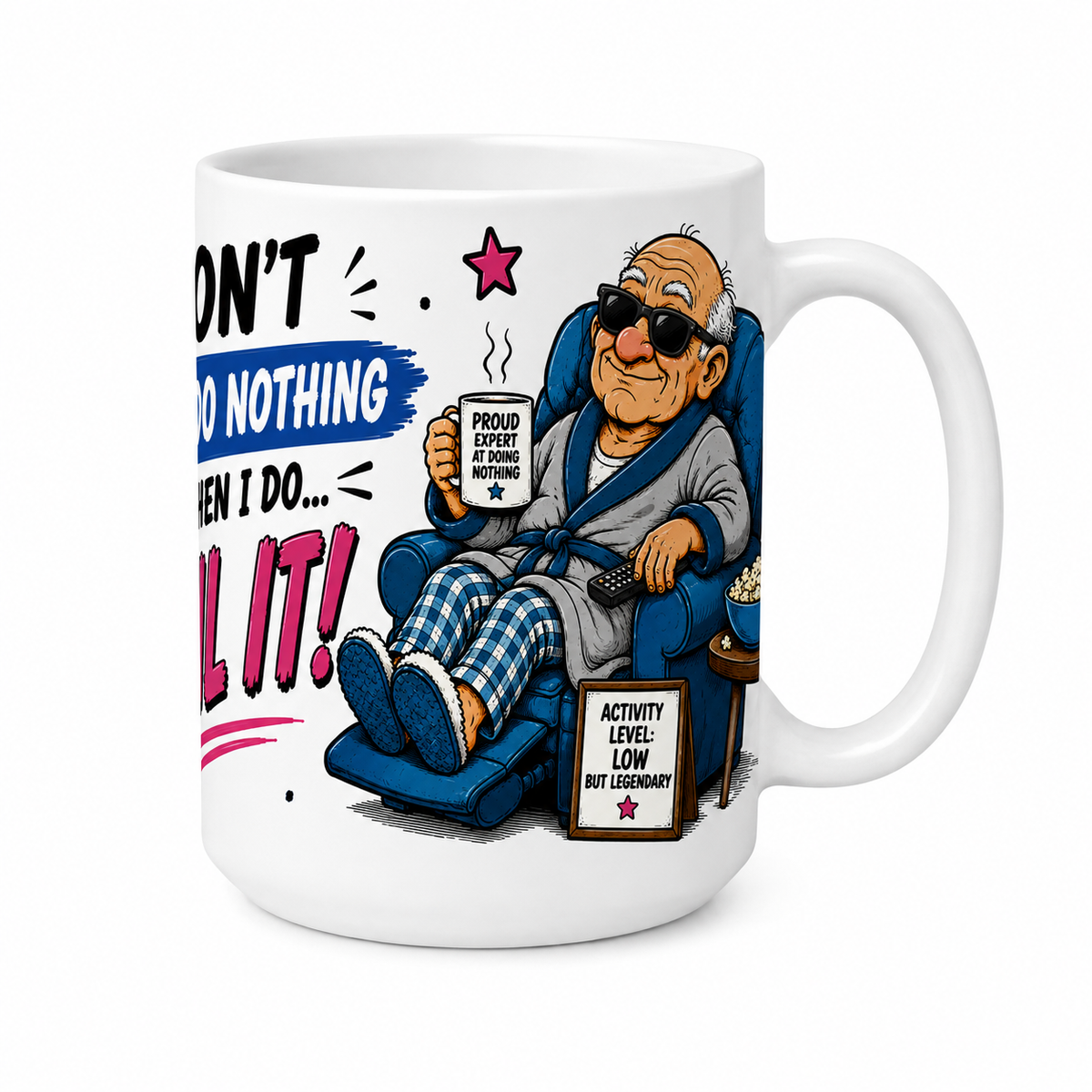 I Don't Always Do Nothing