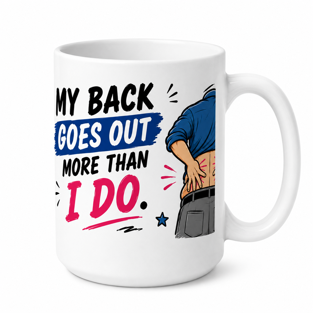 My Back Goes Out More Than I do